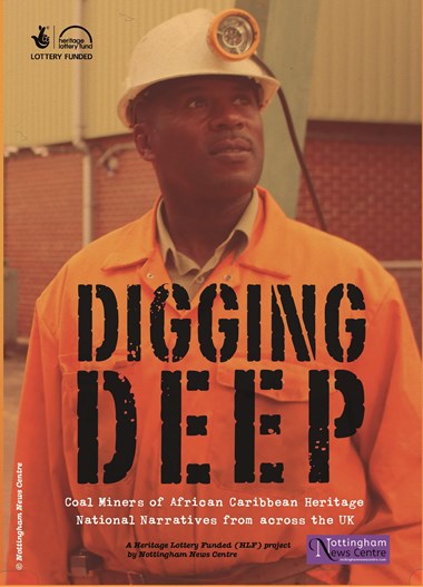 Poster for the Black Miners Museum 'Digging Deep' exhibition showing an African Caribbean worker pictured outside a colliery.